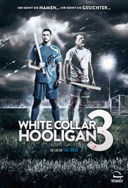 White Collar Hooligan 3 2014 Free Movie