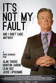 Its Not My Fault and I Dont Care Anyway (2015) Free Movie