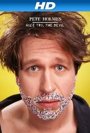 Pete Holmes: Nice Try, the Devil! (2013) Free Movie
