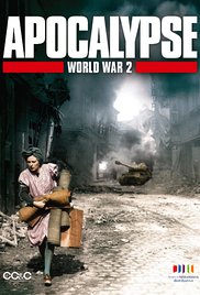 Apocalypse: The Second World War Free Tv Series