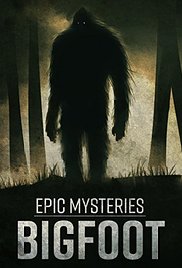 Epic Mysteries Bigfoot 2016 M4uHD Free Movie
