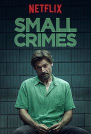 Small Crimes (2017) Free Movie M4ufree