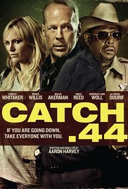 Catch .44 (2011) Free Movie M4ufree