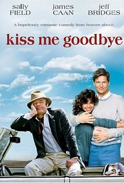 Kiss Me Goodbye (1982) Free Movie