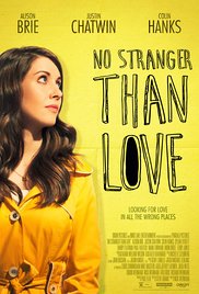 No Stranger Than Love (2015) Free Movie