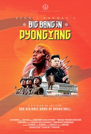 Dennis Rodmans Big Bang in PyongYang (2015) M4uHD Free Movie