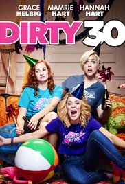 Dirty 30 (2016) Free Movie M4ufree